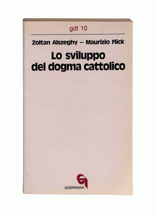 EBOND Lo Sviluppo Del Dogma Cattolico Alszeghy Flick Queriniana Libro LI044289
