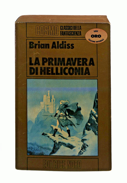 EBOND La Primavera Di Helliconia Brian Aldiss Editrice Nord 1985 Libro LI044405