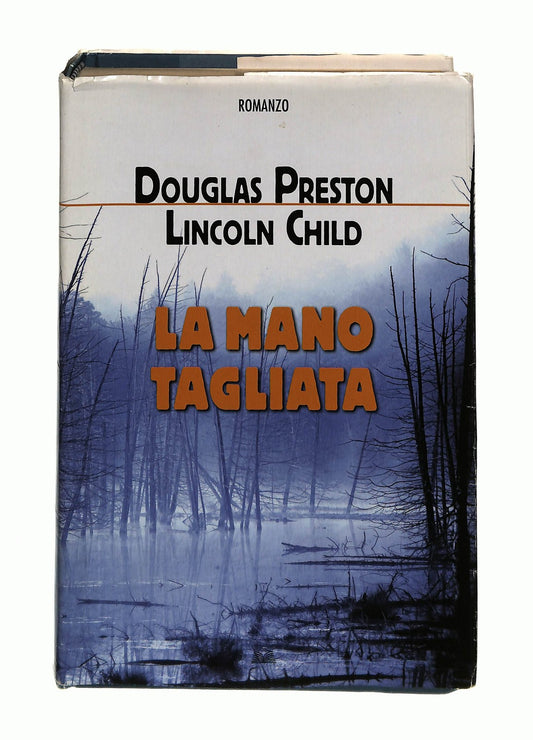 EBOND La Mano Tagliata Douglas Preston Lincoln Child Mondolibri Libro LI044431