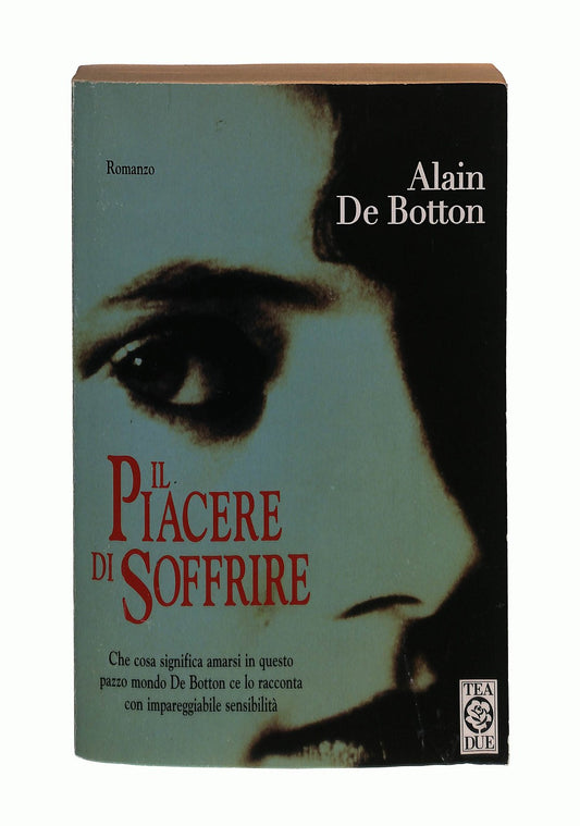 EBOND Il Piacere Di Soffrire Alain De Botton Tea 1998 Libro LI044458