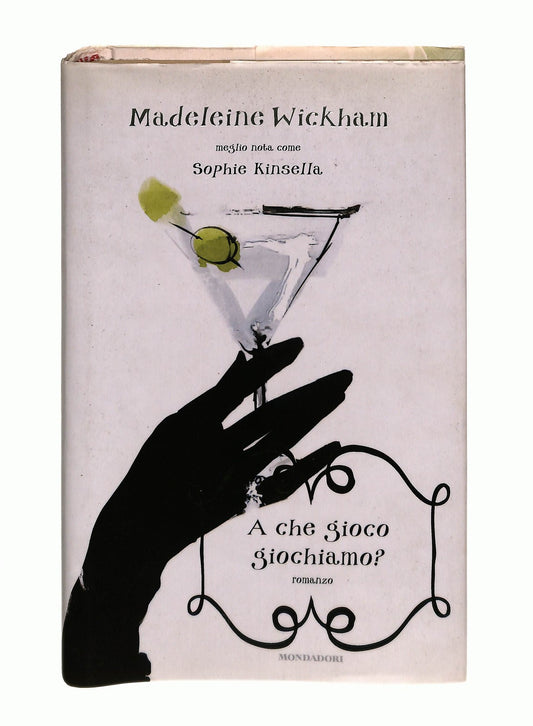 EBOND A Che Gioco Giochiamo? M Wickham S Kinsella Mondadori Libro LI044478