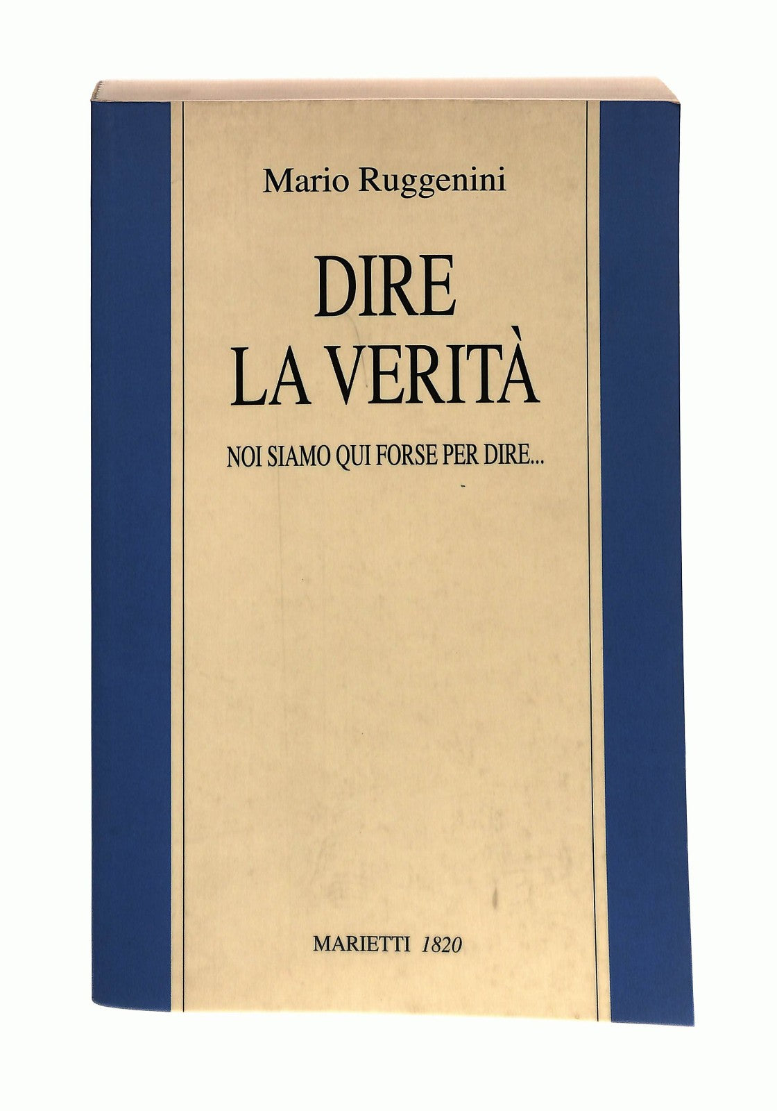 EBOND Dire La Verita Mario Ruggenini Marietti 2006 Libro LI044733