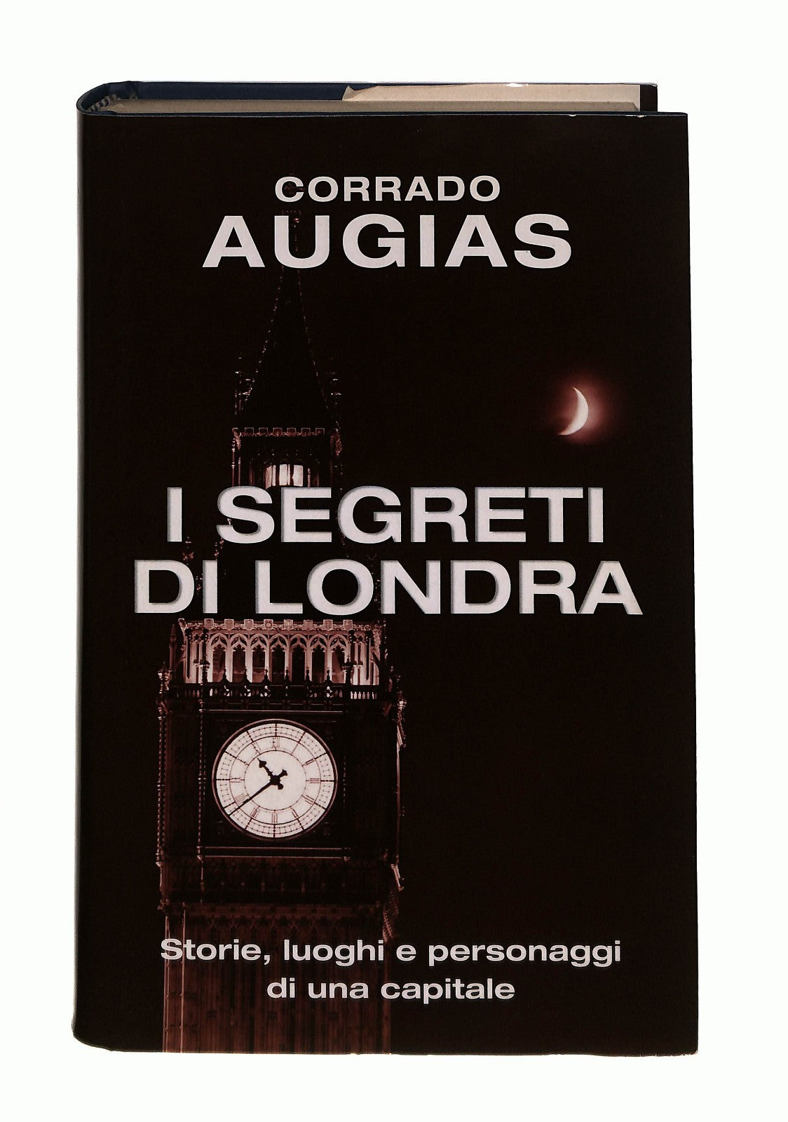 EBOND I Segreti Di Londra Corrado Augiase 2006 Libro LI044734