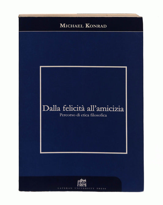 EBOND Dalla Felicita All Amicizia Konrad Lateran University Press Libro LI045336