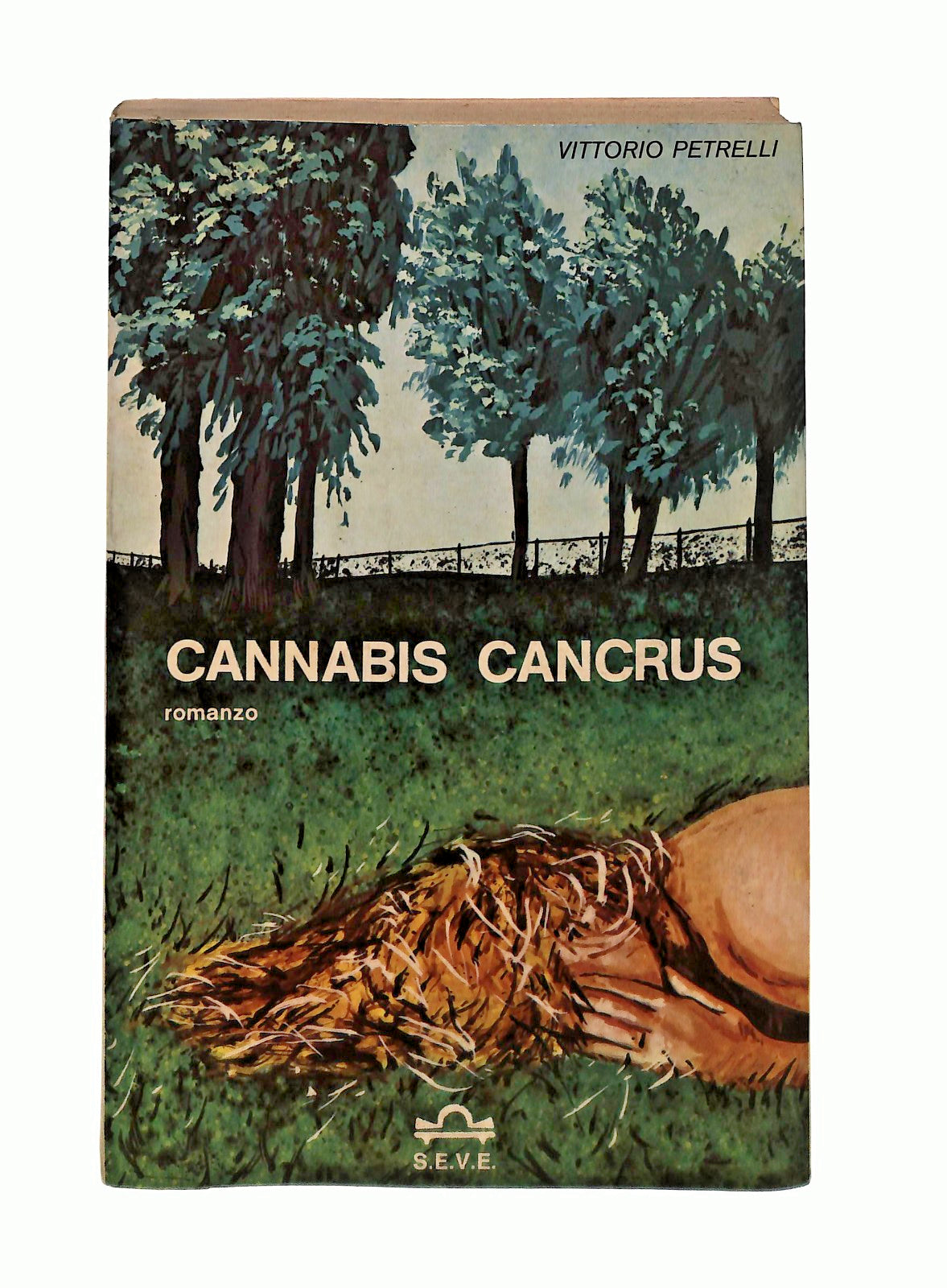 EBOND Cannabis Cancrus Vittorio Petrelli Seve 1980 Libro LI045341