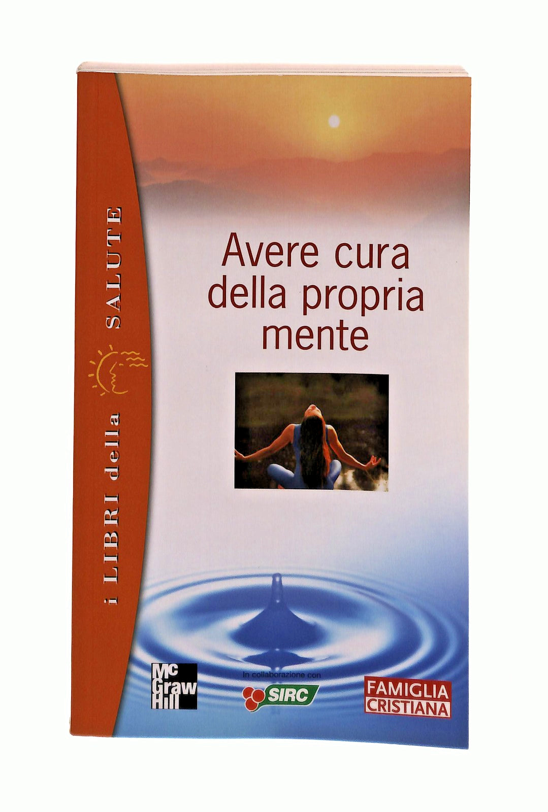 EBOND Avere Cura Della Propria Mente Aa Vv I Libri Della Salute Libro LI045388