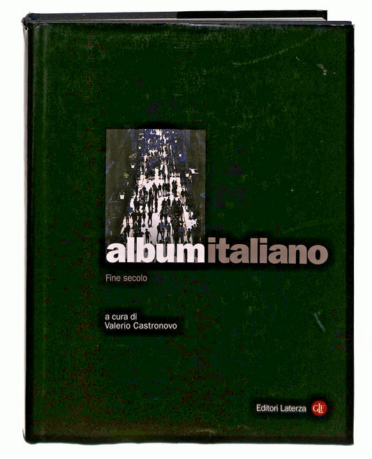 EBOND Album Italiano Fine Secolo Cura Di V Castronovo Laterza Libro LI045576