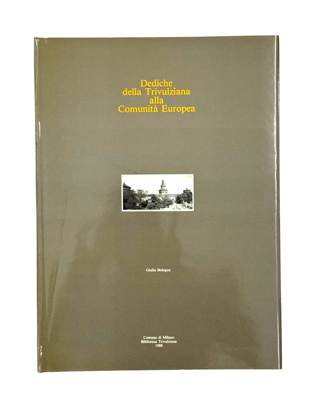EBOND Dediche Della Trivulziana Alla Comunita Europea G Bologna Libro LI045682