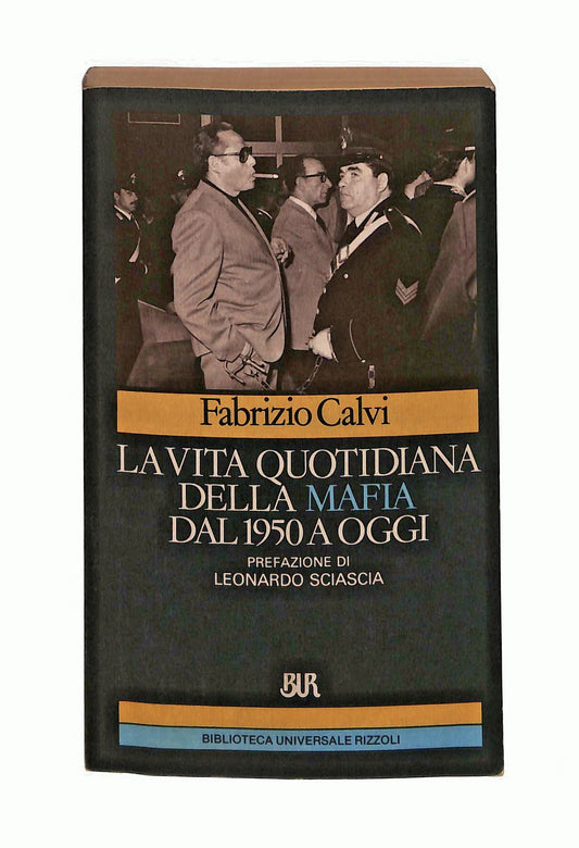 EBOND La Vita Quotidiana Della Mafia Dal 1950 a Oggi Calvi Libro LI046062