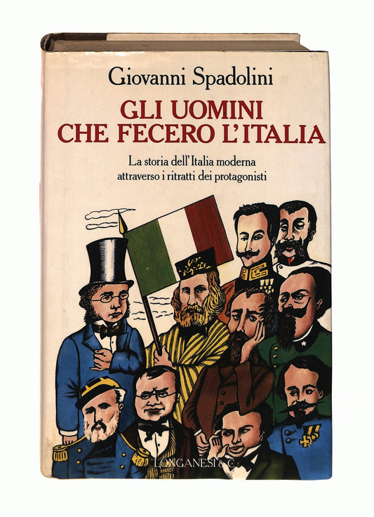 EBOND Gli Uomini Che Fecero l Italia G Spadolini Longanesi 1989 Libro LI046507