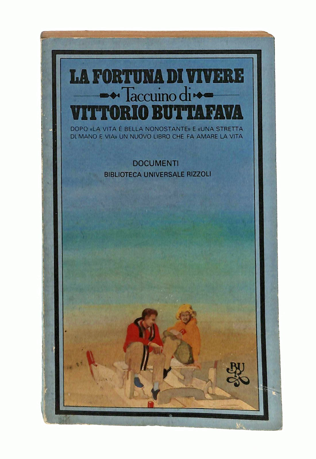 EBOND La Fortuna Di Vivere Vittorio Buttafava Bur Rizzoli 1982 Libro LI047011
