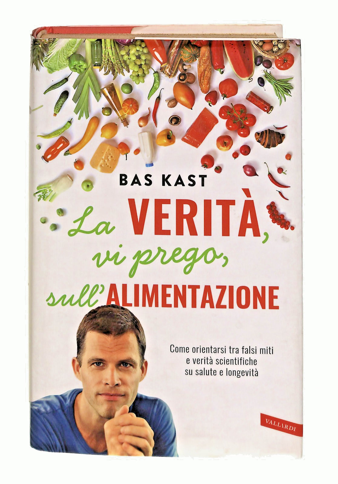 EBOND La Verita Vi Prego Sull Alimentazione Bas Kast Vallardi Libro LI047056