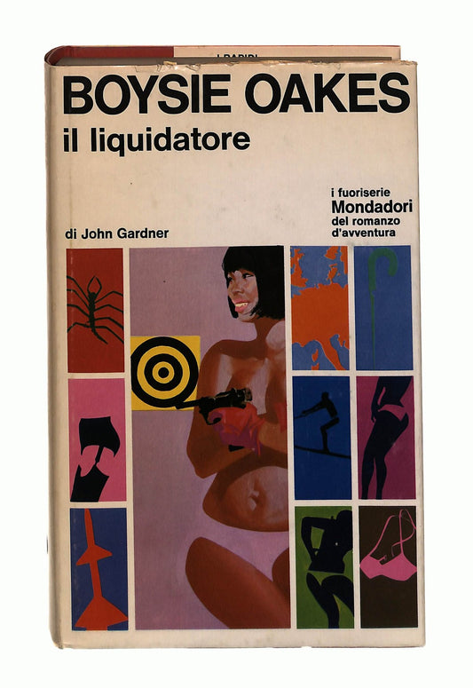 EBOND Boysie Oakes Il Liquidatore John Gardner Mondadori 1967 Libro LI047077