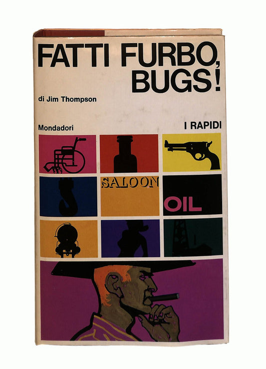 EBOND Fatti Furbo Bugs Jim Thompson Mondadori 1968 Libro LI047078
