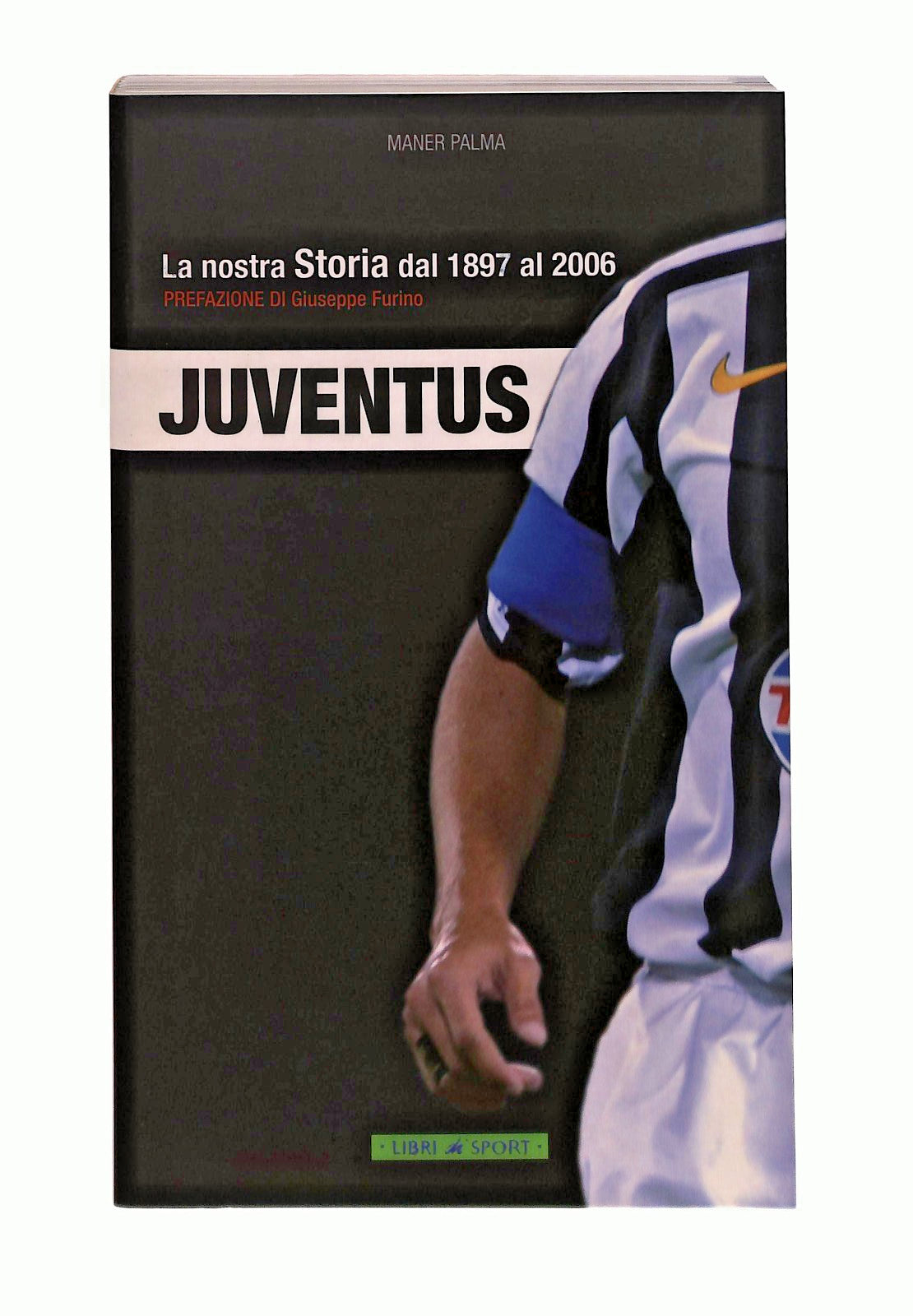 EBOND Juventus La Nostra Storia 1897 2006 M Palma Libri Di Sport Libro LI047114