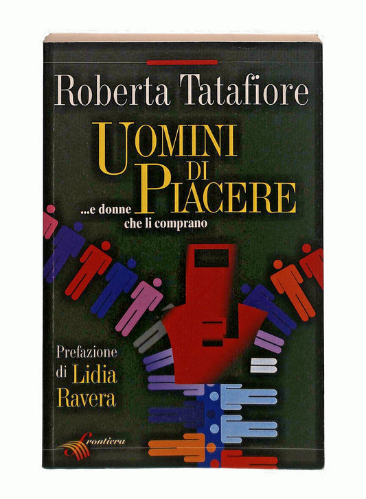 EBOND Uomini Di Piacere Roberta Tatafiore Frontiera 1998 Libro LI047118