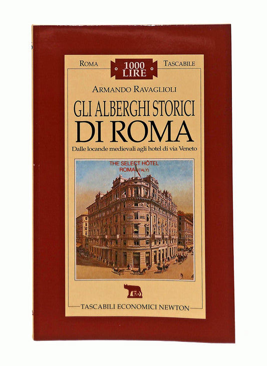 EBOND Gli Alberghi Storici Di Roma Armando Ravaglioli Newton Libro LI047132
