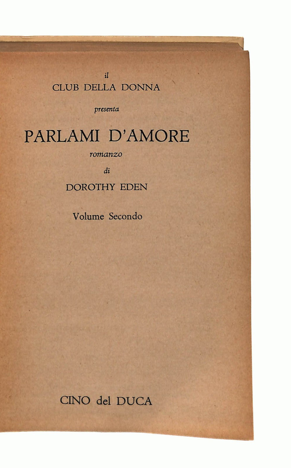 EBOND Parlami d Amore Dorothy Eden Cino Del Duca Volume Secondo Libro LI047139