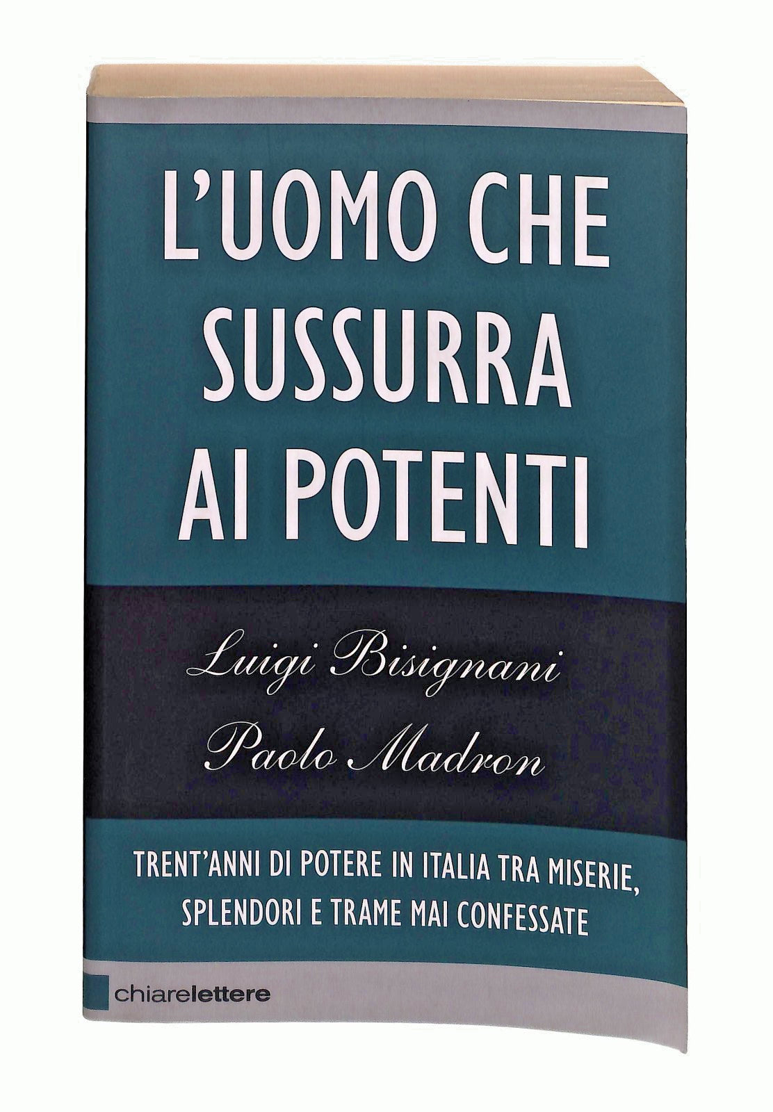 EBOND L Uomo Che Sussurra Ai Potenti Madron Chiarelettere Libro LI047212