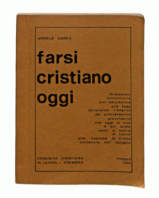 EBOND Farsi Cristiano Oggi Angelo Conca Cremona 1980 Libro LI047296
