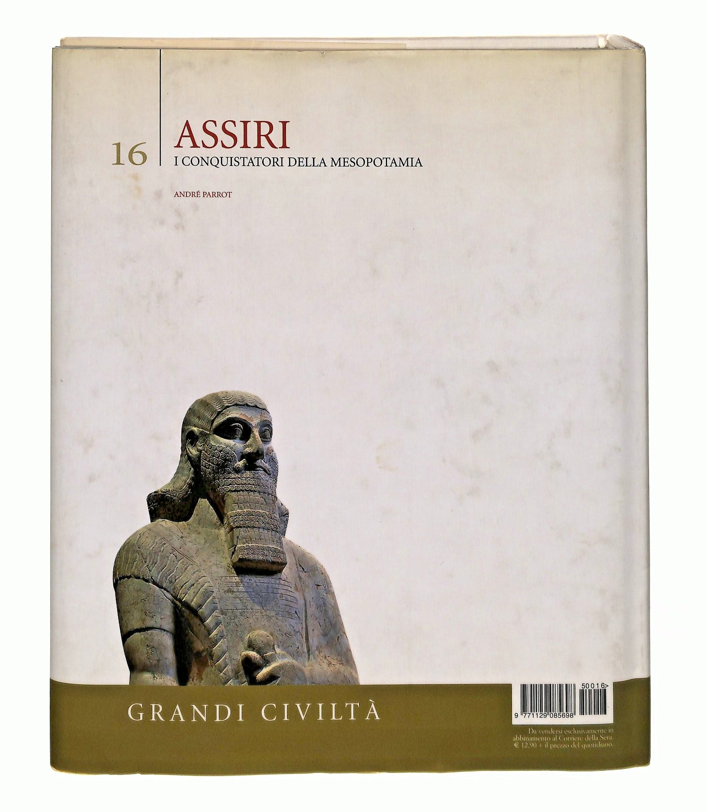 EBOND Assiri Andre Parrot Grandi Civilta Corriere Della Sera 2005 Libro LI047309