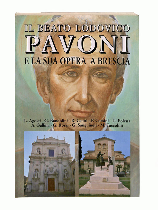 EBOND Il Beato Lodovico Pavoni e La Sua Opera a Brescia Libro LI047329