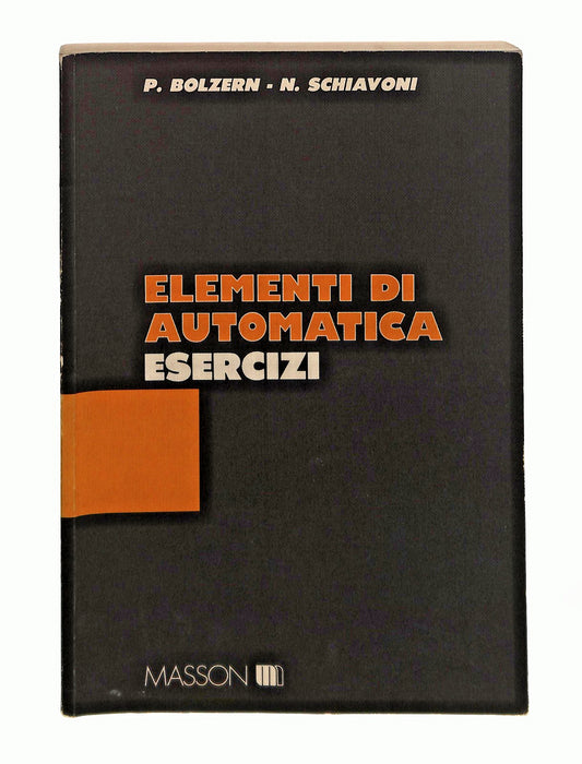 EBOND Elementi Di Automatica Esercizi Bolzern Schiavoni 1994 Libro LI047330