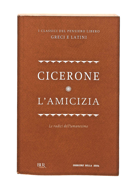 EBOND L Amicizia Cicerone Bur Corriere Sera Latino a Fronte Libro LI047350