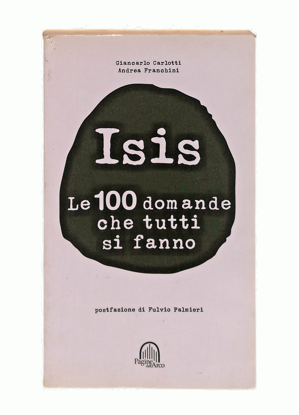EBOND Isis Le 100 Domande Che Tutti Si Fanno Carlotti Franchini Libro LI047364
