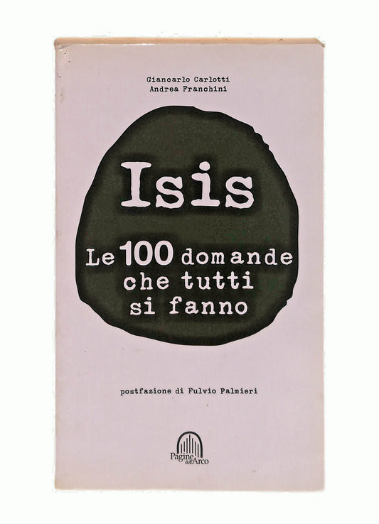 EBOND Isis Le 100 Domande Che Tutti Si Fanno Carlotti Franchini Libro LI047364