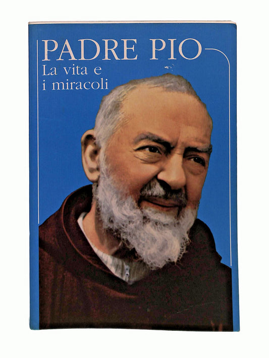 EBOND Padre Pio La Vita e i Miracoli Tipografia San Michele 1995 Libro LI047368