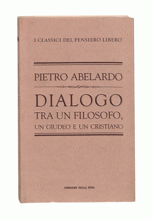 EBOND Dialogo Tra Un Filosofo Un Giudeo e Un Cristiano Abelardo Libro LI047433