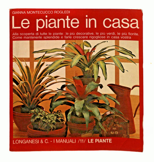 EBOND Le Piante In Casa n 11 G M Rogledi Longanesi 1975 Libro LI047451