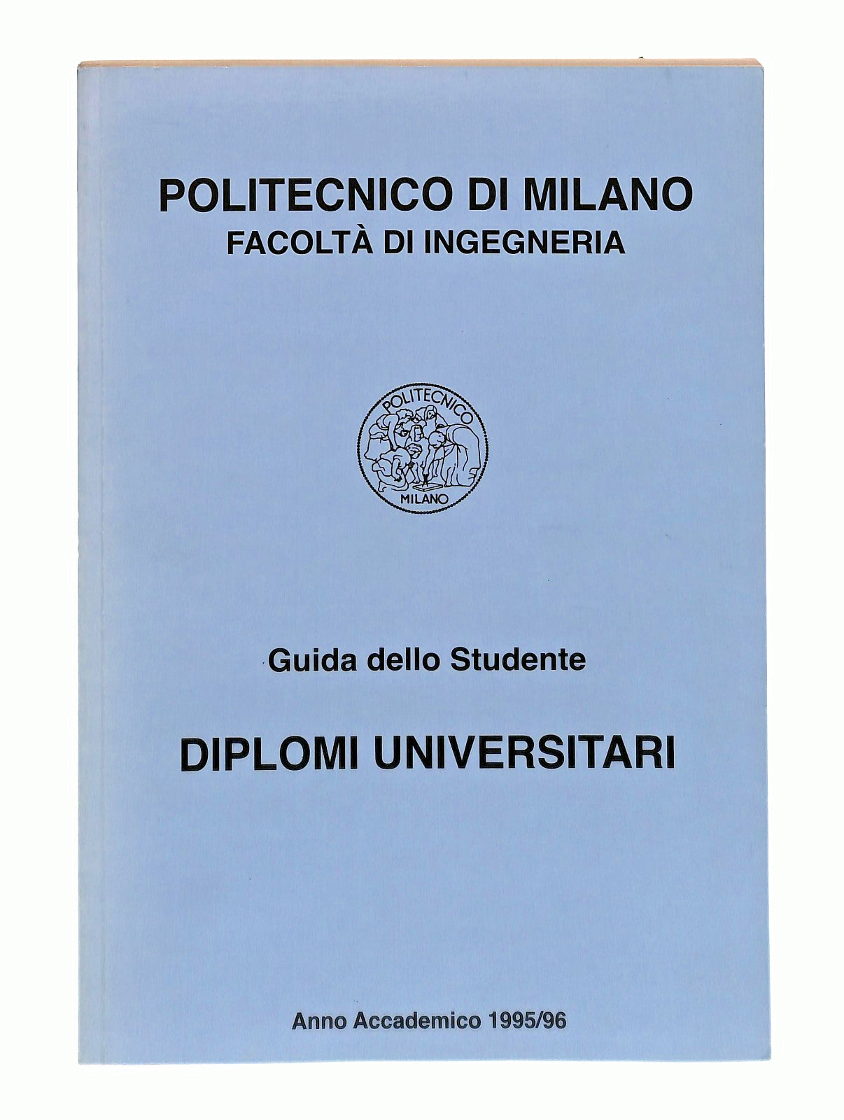 EBOND Guida Dello Studente Diplomi Ingegneria Polimi 1995 96 Libro LI047457