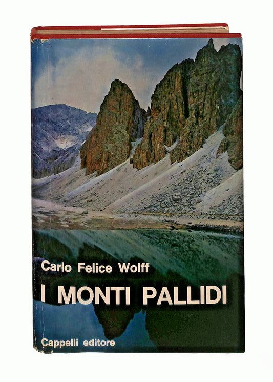 EBOND I Monti Pallidi Carlo Felice Wolff Cappelli Editore 1966 Libro LI047462