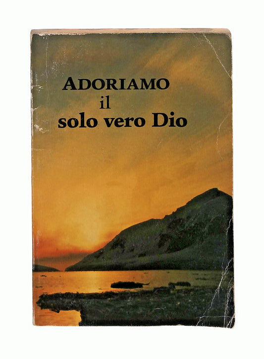 EBOND Adoriamo Il Solo Vero Dio Watchtower 2002 Libretto Libro LI047466