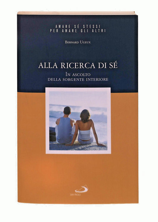 EBOND Alla Ricerca Del Se Bernard Ugeux San Paolo Libro LI047492