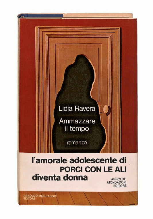 EBOND Amazzare Il Tempo Lidia Ravera Mondadori 1978 Libro LI047504