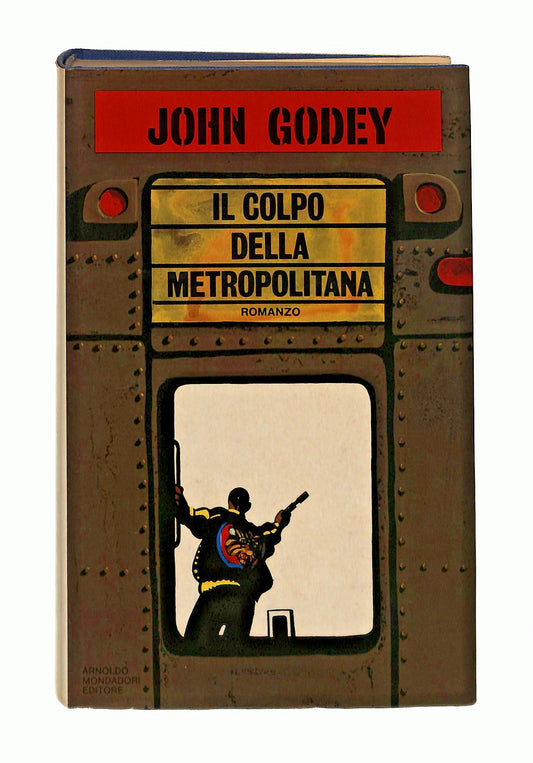 EBOND Il Colpo Della Metropolitana John Godey Mondadori 1973 Libro LI047527