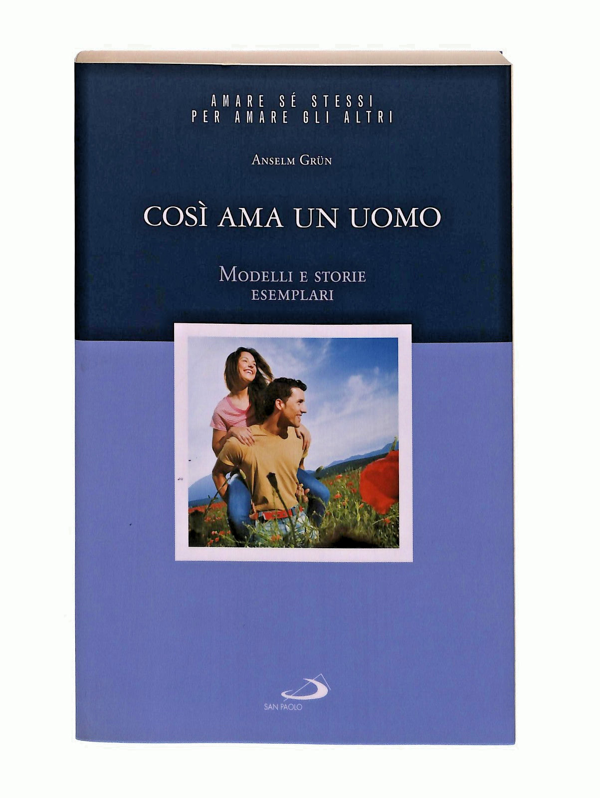 EBOND Cosi Ama Un Uomo Anselm Grun San Paolo 2007 Libro LI047612