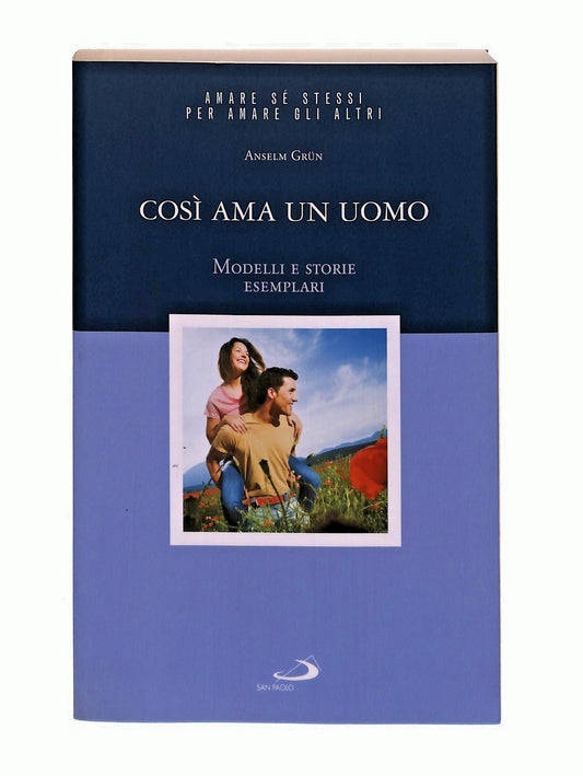 EBOND Cosi Ama Un Uomo Anselm Grun San Paolo 2007 Libro LI047612