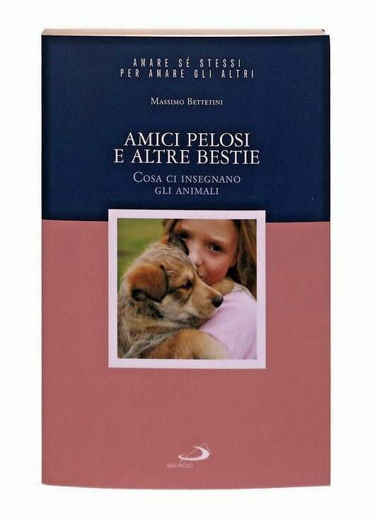 EBOND Amici Pelosi e Altre Bestie M Bettetini San Paolo 2007 Libro LI047614