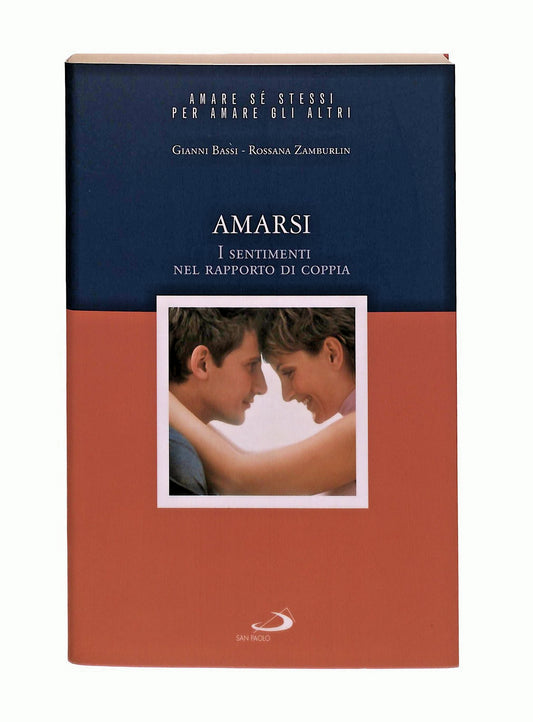 EBOND Amarsi Bassi Zamburlin San Paolo 2007 Libro LI047616
