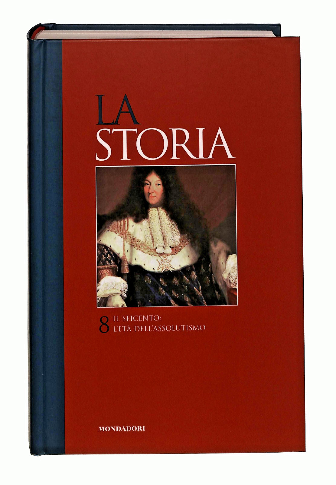 EBOND Il Seicento l Eta Dell Assolutismo La Storia 8 Editoriale Libro LI047632