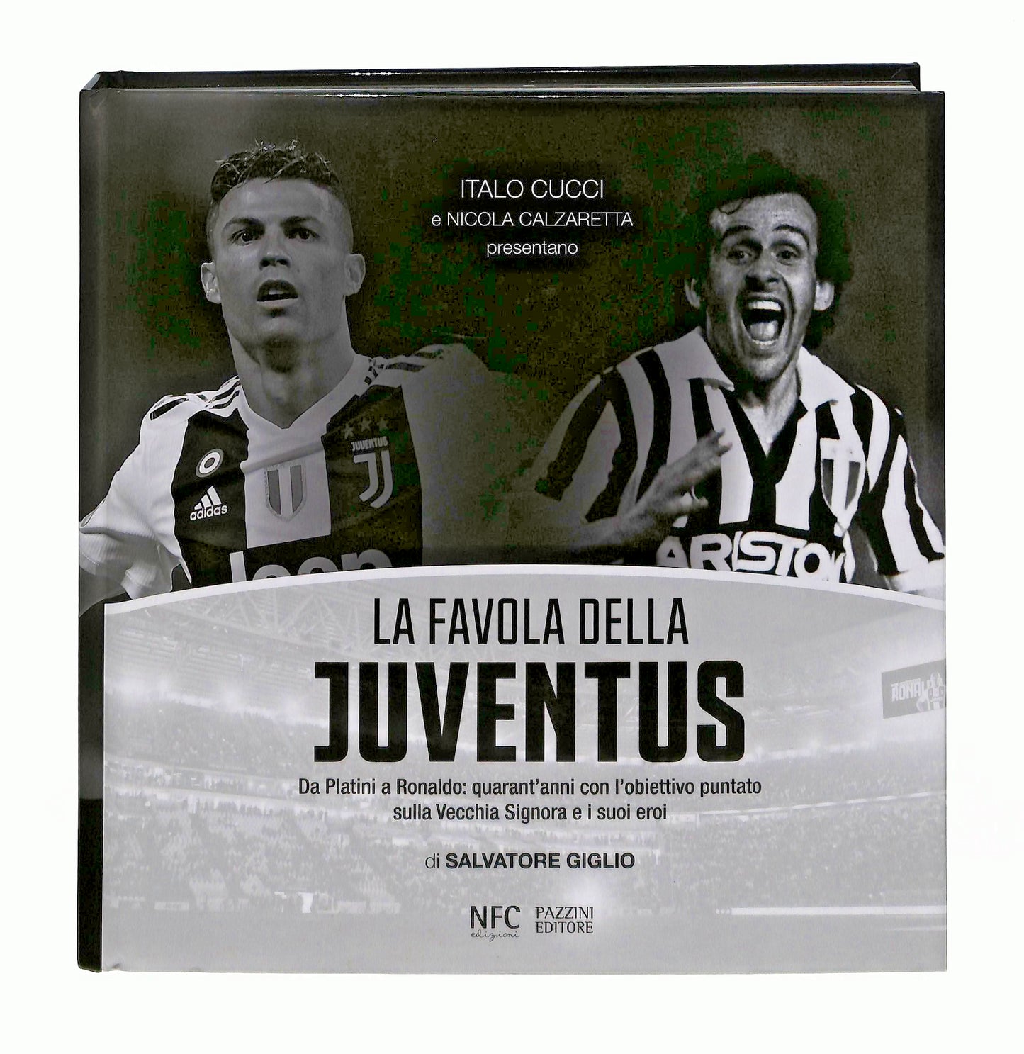 EBOND La Favola Della Juventus Salvatore Giglio Nfc Pazzini Libro LI047759