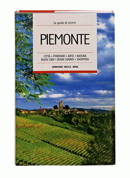EBOND Piemonte Le Guide Di Dove 16 Corriere Della Sera Libro LI047776
