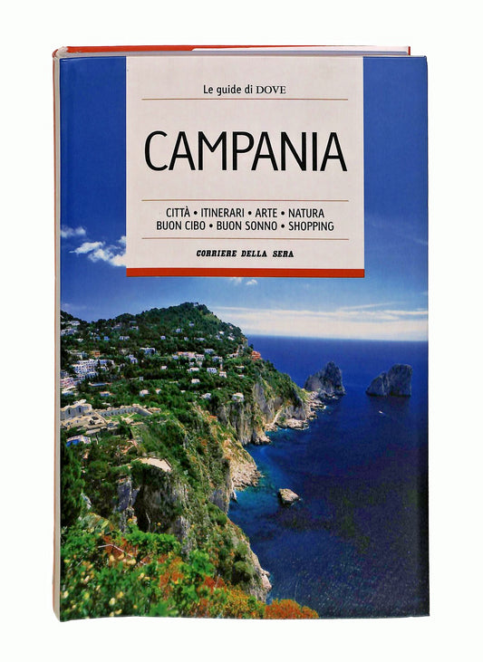 EBOND Campania Le Guide Di Dove 7 Corriere Della Sera Libro LI047777