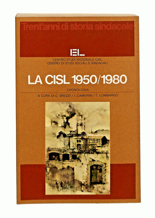 EBOND La Cisl 1950 1980 Brezzi Camerini Lombardo El 1980 Libro LI047791