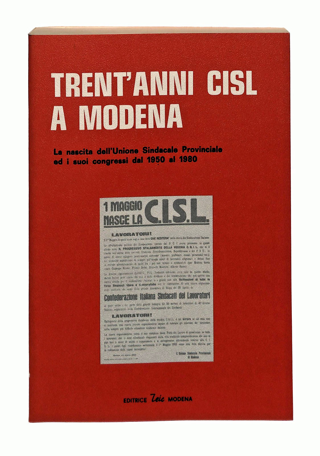 EBOND Trent Anni Cisl a Modena Editrice Zeic 1980 Libro LI047792
