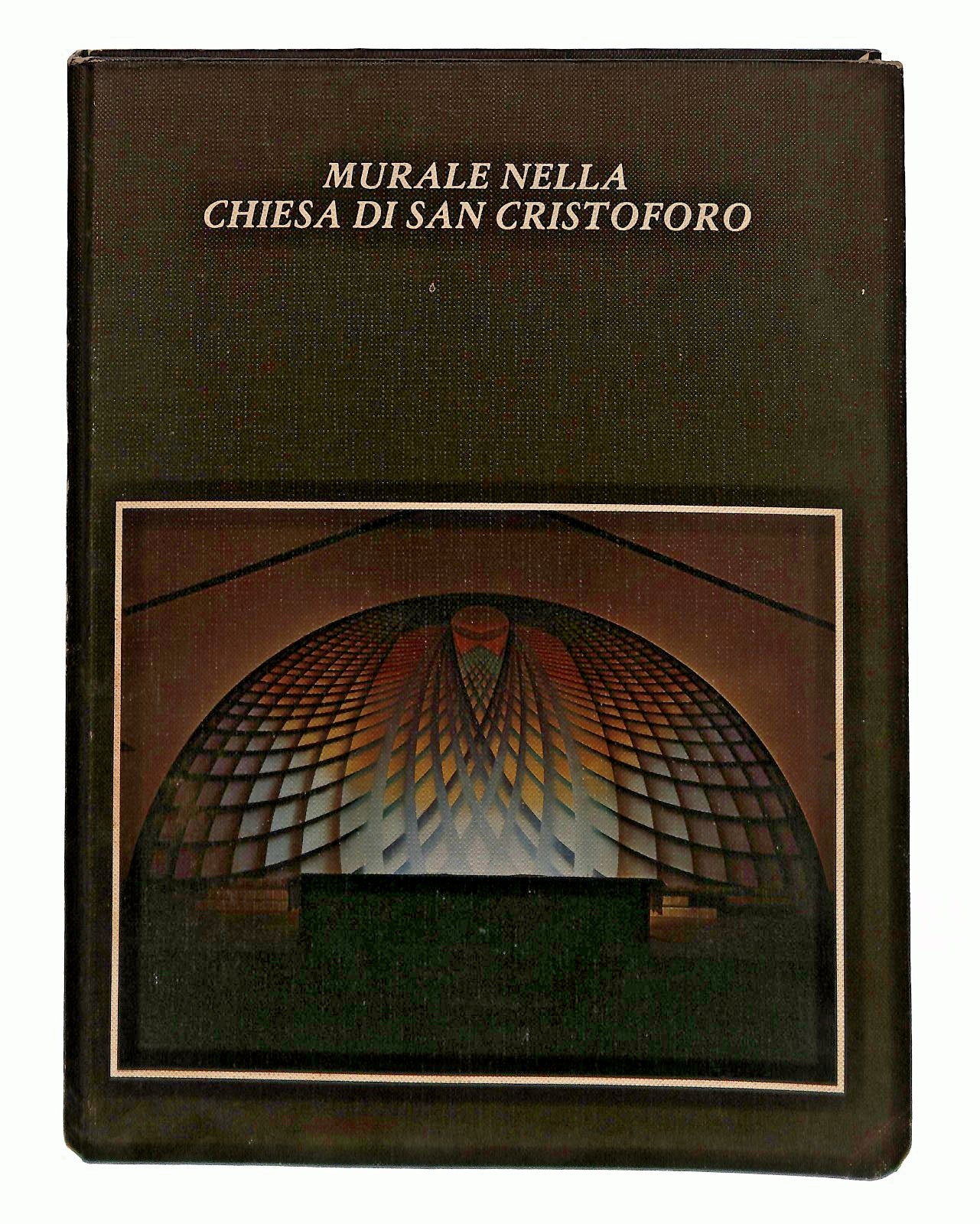EBOND Murale Nella Chiesa Di San Crisoforo Loris Grandi 1978 Libro LI048001